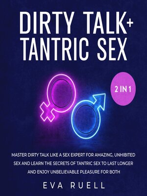 cover image of Dirty Talk + Tantric Sex 2-in-1 Book
